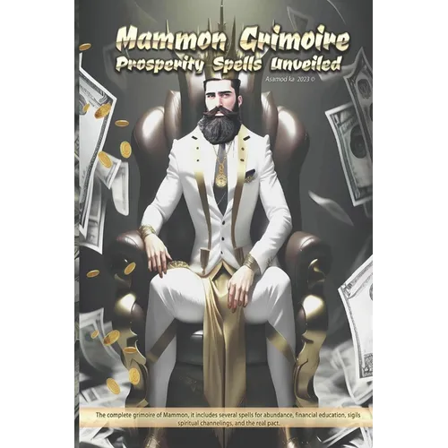 Mammon Grimoire: Prosperity Spells Unveiled - Paperback