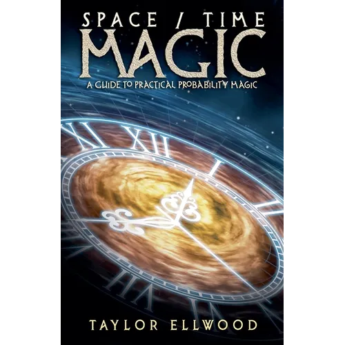 Space/Time Magic: A Guide to Practical Probability Magic