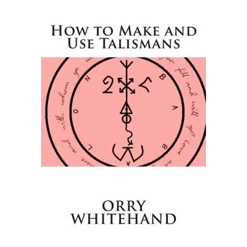 How to Make and Use Talismans