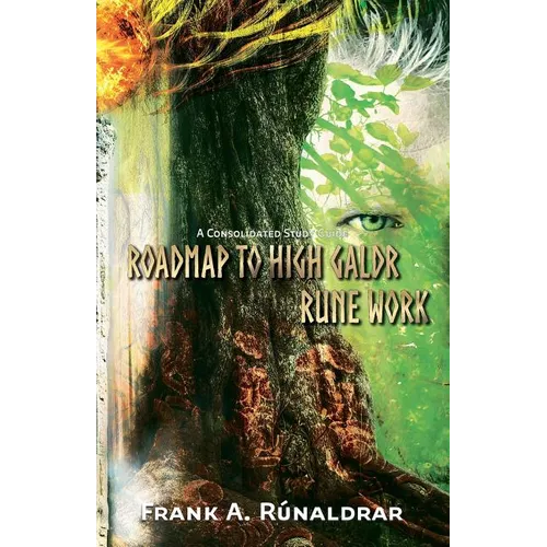 Roadmap to High Galdr Rune Work: A Consolidated Study Guide