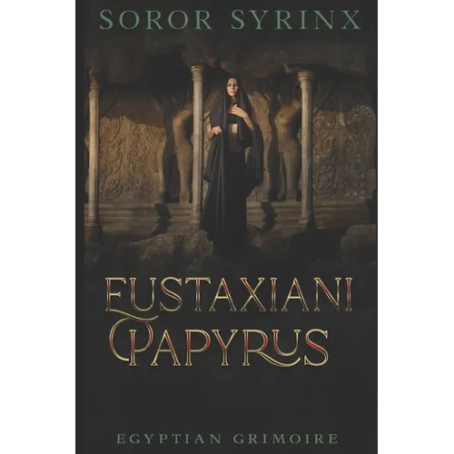 Eustaxiani Papyrus: Egyptian Grimoire