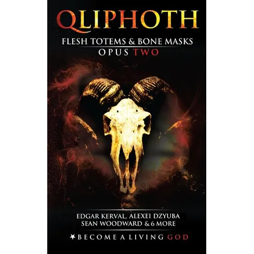 Flesh Totems & Bone Masks: Opus Two