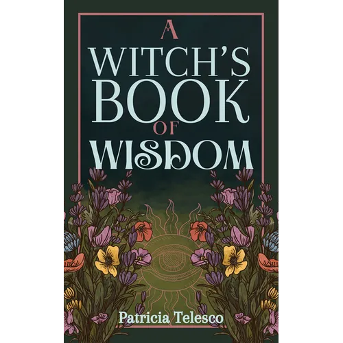A Witch's Book of Wisdom