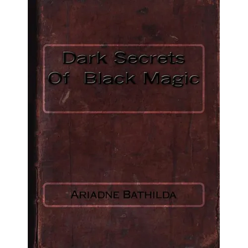 Dark Secrets Of Black Magic