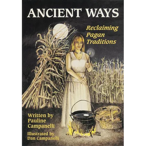 Ancient Ways: Reclaiming Pagan Tradition