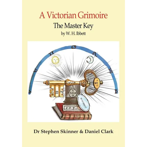 The Master Key: A Victorian Grimoire