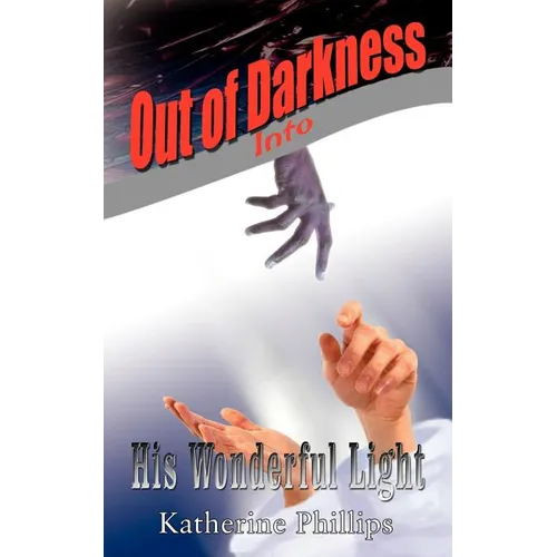 Out of Darkness Into His Wonderful Light