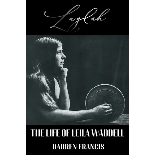 Laylah: The Life of Leila Waddell