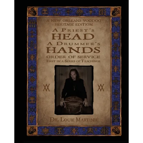 A Priest's Head, A Drummer's Hands: New Orleans Voodoo: Order of Service
