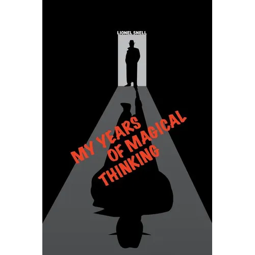 My Years of Magical Thinking