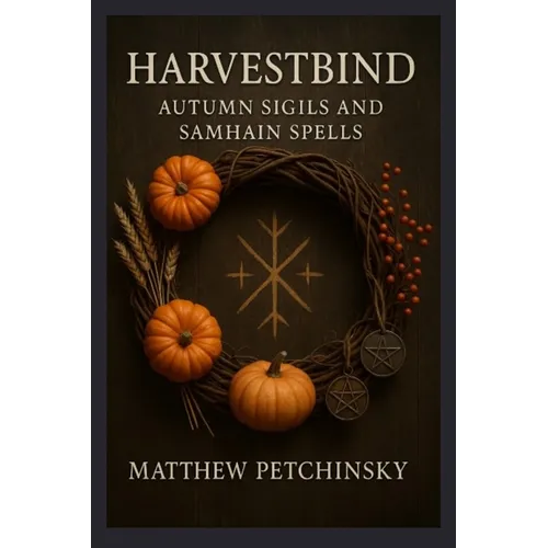 Harvestbind: Autumn Sigils and Samhain Spells