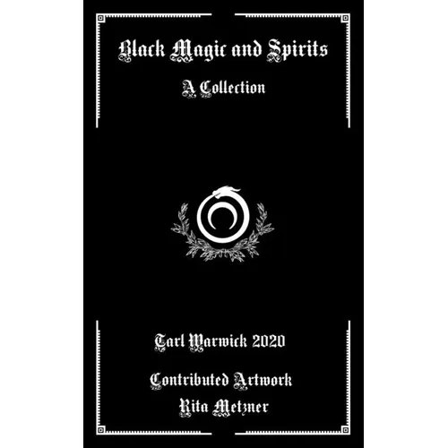 Black Magic and Spirits: A Collection