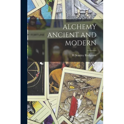 Alchemy Ancient and Modern