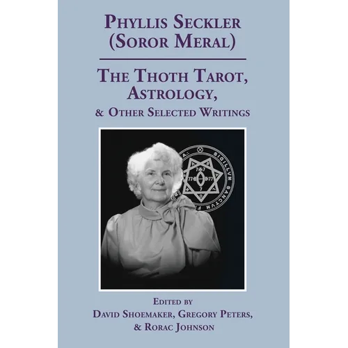 The Thoth Tarot, Astrology, & Other Selected Writings
