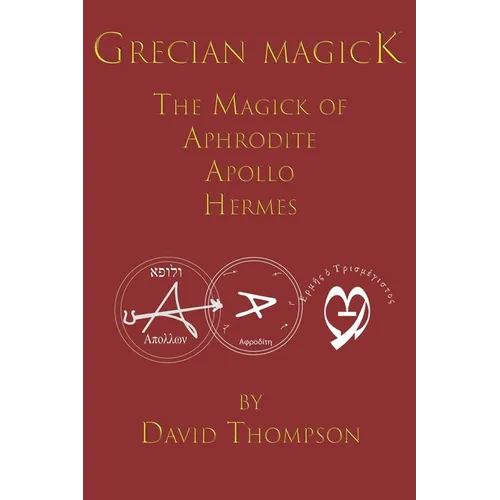 Grecian Magick: The Magick of Aphrodite, Apollo and Hermes