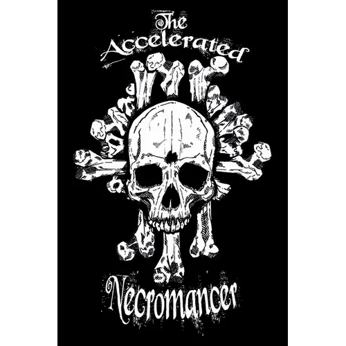 The Accelerated Necromancer