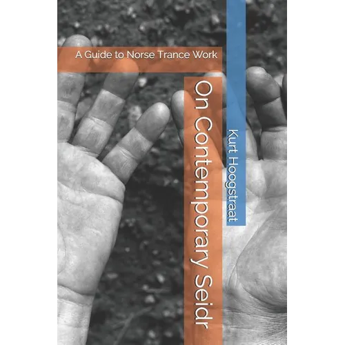 On Contemporary Seidr: A Guide to Norse Trance Work