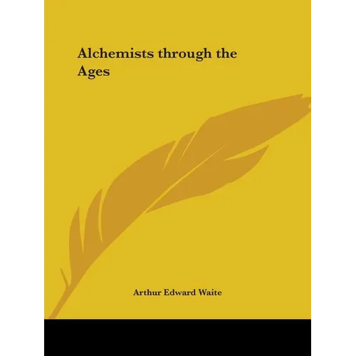 Alchemists Through the Ages