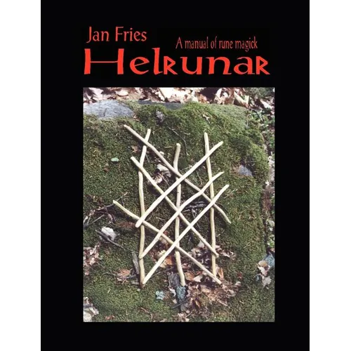 Helrunar: A Manual of Rune Magick
