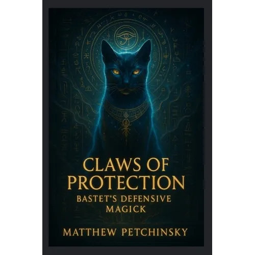 Claws of Protection: Bastet's Defensive Magick