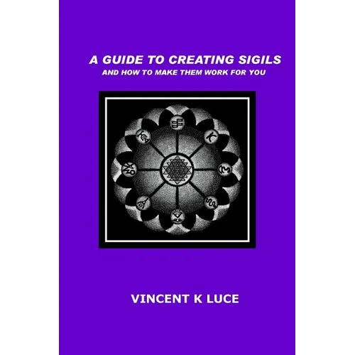 A Guide to Creating Sigils and how to make them work for you