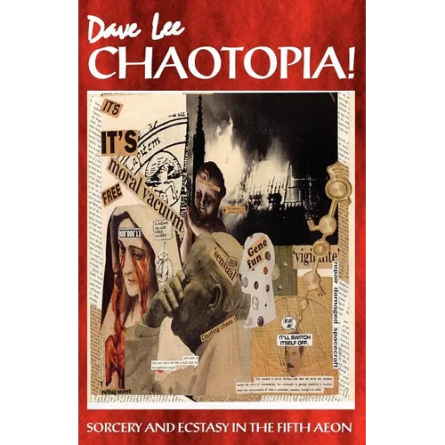 Chaotopia! Sorcery and Ecstasy in the Fifth Aeon