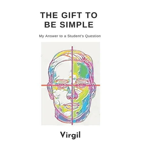 The Gift To Be Simple: An Answer to a Students Question