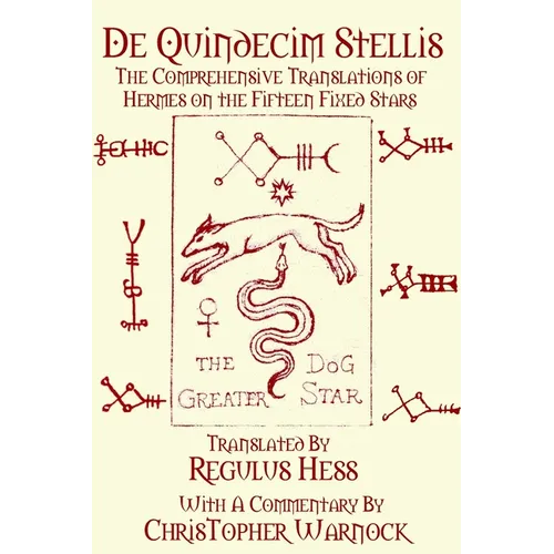 De Quindecim Stellis: The Comprehensive Translations of Hermes on the Fifteen Fixed Stars