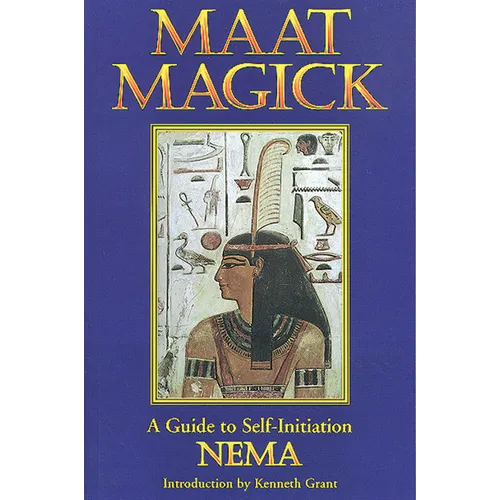 Maat Magick: A Guide to Self-Initiation