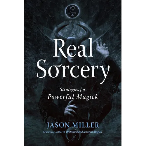 Real Sorcery: Strategies for Powerful Magick