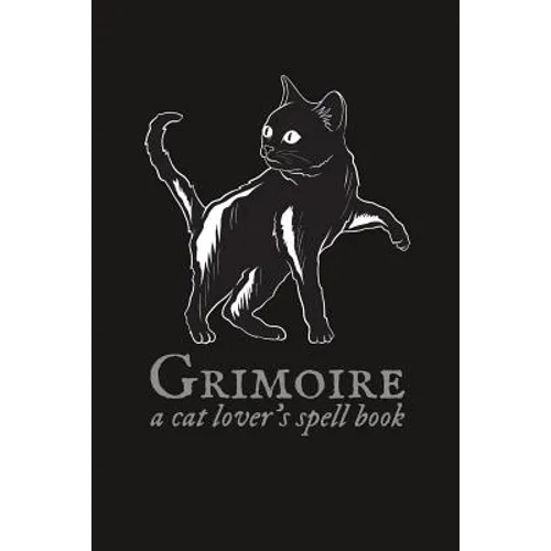 Grimoire: A Cat Lover's Spell Book