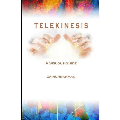Telekinesis: A Serious Guide