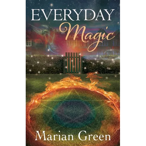 Everyday Magic: Bring the Power of Positive Magic Into Your Life