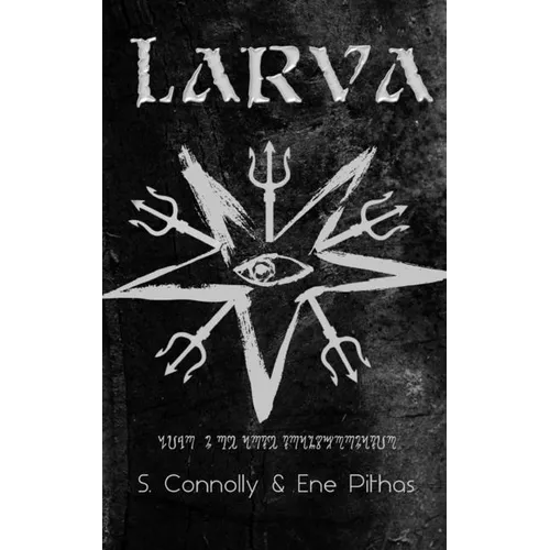 Larva: The Book of Transformation