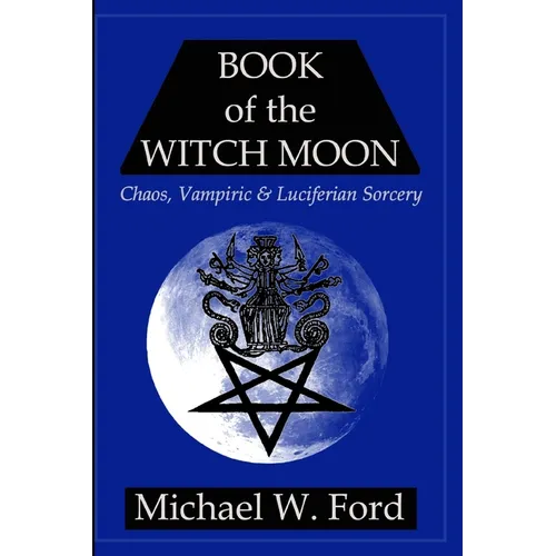 BOOK OF THE WITCH MOON Choronzon Edition