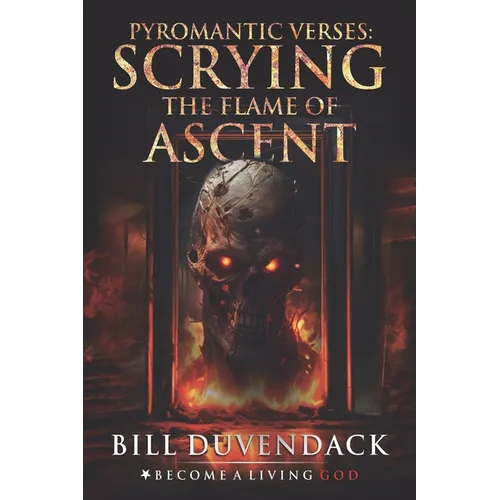 Pyromantic Verses: Scrying the Flame of Ascent