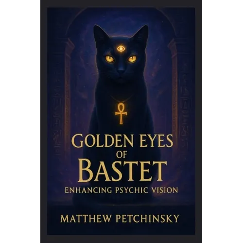 Golden Eyes of Bastet: Enhancing Psychic Vision