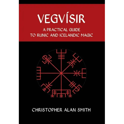 Vegvisir: A Practical Guide to Runic and Icelandic Magic