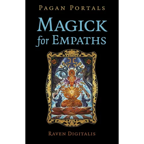 Pagan Portals - Magick for Empaths
