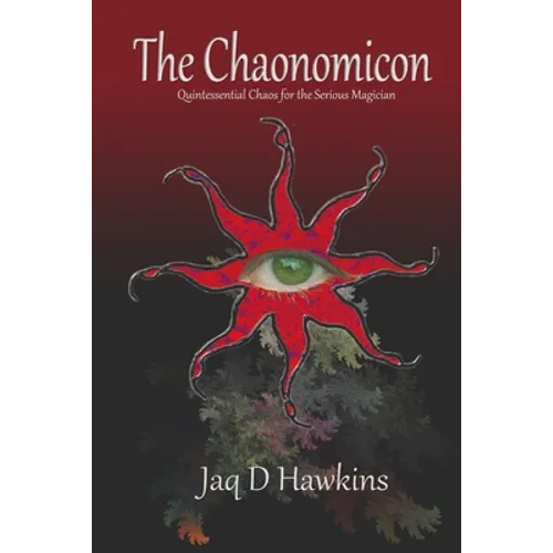 The Chaonomicon: Quintessential Chaos for the Serious Magician