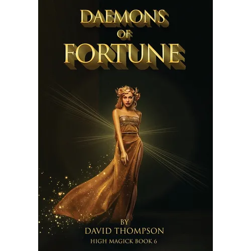 Daemons of Fortune: The Golden Goddess and The Seven Daemons of Fortune