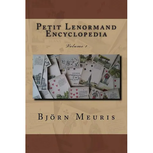 Petit Lenormand encyclopedia: Volume 1