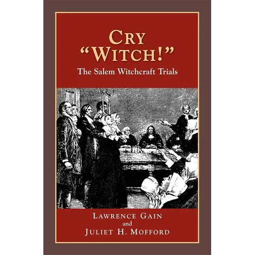 Cry Witch!: The Salem Witchcraft Trials