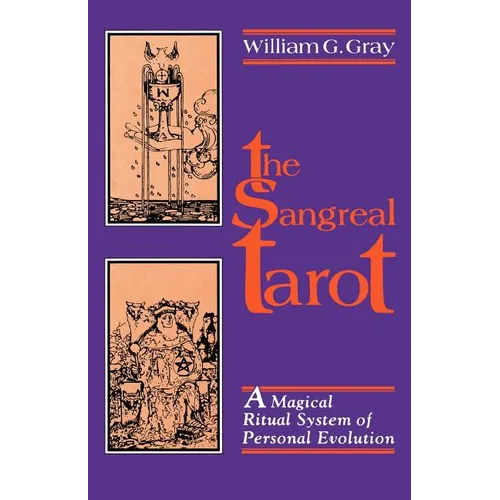Sangreal Tarot: A Magical Ritual System of Personal Evolution