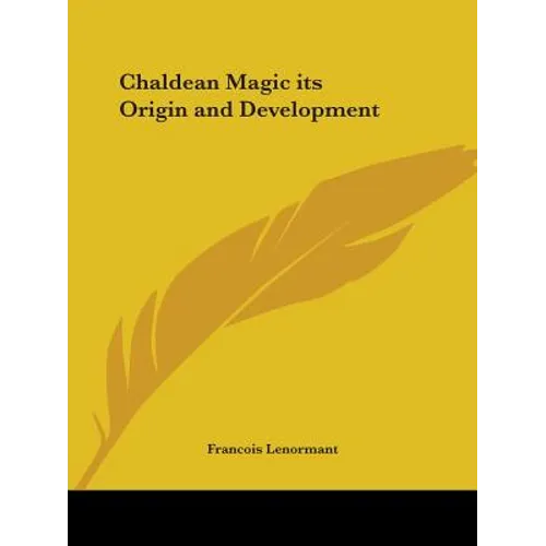 Chaldean Magic Its Origin and Development