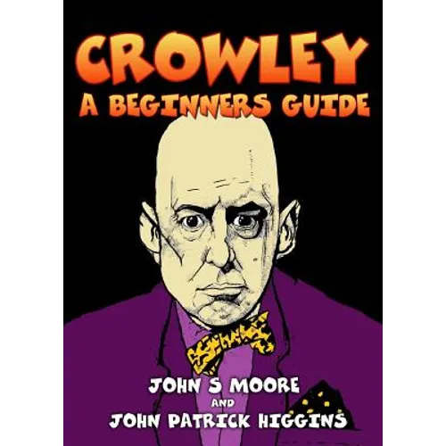 Crowley - A Beginners Guide