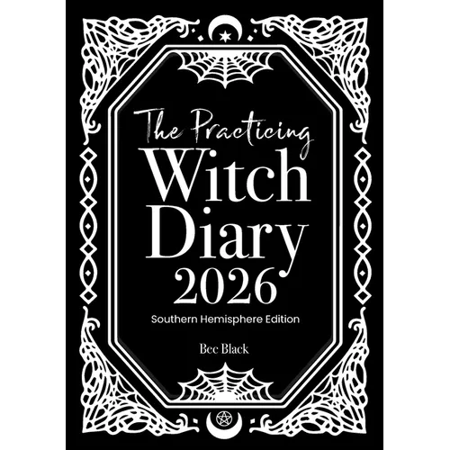 The Practicing Witch Diary 2026 - Southern Hemisphere