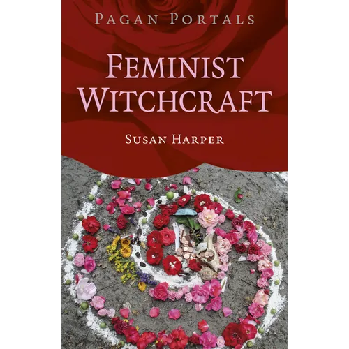 Pagan Portals: Feminist Witchcraft