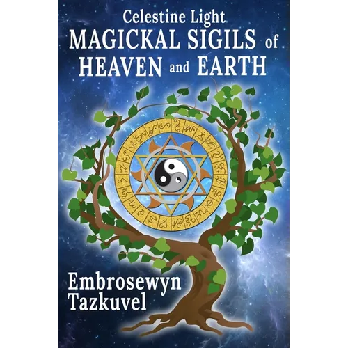 Celestine Light Magickal Sigils of Heaven and Earth