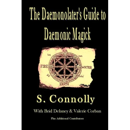 The Daemonolater's Guide to Daemonic Magick